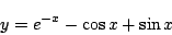 \begin{displaymath}
y = e^{-x}-\cos x+\sin x
\end{displaymath}