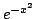 $e^{-x^2}$