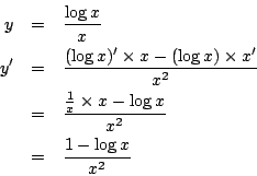 \begin{eqnarray*}
y&=&\frac{\log x}{x}\\
y'&=&
\frac{(\log x)'\times x-(\log...
...{\frac{1}{x}\times x-\log x}{x^2}\\
&=&
\frac{1-\log x}{x^2}
\end{eqnarray*}
