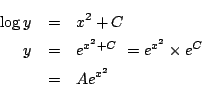 \begin{eqnarray*}
\log y
&=&x^2+C
\\
y&=& e^{x^2+C}\ =e^{x^2}\times e^{C}\\
&=& Ae^{x^2}
\end{eqnarray*}