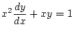 $\displaystyle x^2\frac{dy}{dx}+xy=1$