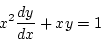 \begin{displaymath}{x^2\frac{dy}{dx}+xy=1}\end{displaymath}