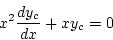\begin{displaymath}
x^2\frac{dy_c}{dx}+xy_c=0
\end{displaymath}