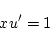 \begin{displaymath}
xu'= 1
\end{displaymath}