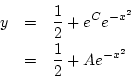 \begin{eqnarray*}
y&=&\frac{1}{2}+e^{C}e^{-x^2}\\
&=&\frac{1}{2}+Ae^{-x^2}
\end{eqnarray*}