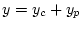 $y=y_c+y_p$