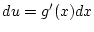 $du=g'(x)dx$