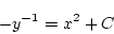 \begin{displaymath}
-y^{-1}= x^2+C
\end{displaymath}
