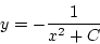 \begin{displaymath}
y = -\frac{1}{x^2+C}
\end{displaymath}