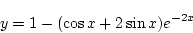 \begin{displaymath}
y=1-(\cos x+2\sin x)e^{-2x}
\end{displaymath}