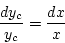 \begin{displaymath}
\frac{dy_c}{y_c}=\frac{dx}{x}
\end{displaymath}