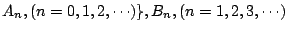 $A_n,(n=0,1,2,\cdots)\},
B_n, (n=1,2,3,\cdots)$
