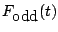 $F_{\mbox{odd}}(t)$