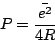 \begin{displaymath}
P=\frac{\bar{e^2}}{4R}
\end{displaymath}