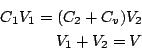 \begin{eqnarray*}
C_1 V_1 = ( C_2+ C_v) V_2 \\
V_1+V_2=V
\end{eqnarray*}