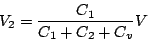 \begin{displaymath}
V_2=\frac{C_1}{C_1+C_2+C_v}V
\end{displaymath}