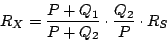 \begin{displaymath}
R_X =\frac{P+Q_1}{P+Q_2} \cdot \frac{Q_2}{P}\cdot R_S
\end{displaymath}