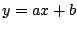 $y=ax+b$