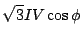 $\displaystyle \sqrt{3} IV \cos \phi$