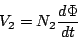 \begin{displaymath}
V_2 = N_2 \frac{d\Phi}{dt}
\end{displaymath}