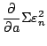 $\displaystyle \frac{\partial}{\partial a} \Sigma \varepsilon^{2}_{n}$