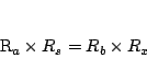 \begin{displaymath}
R_a \times R_s = R_b \times R_x
\end{displaymath}