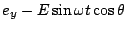 $\displaystyle e_y - E \sin \omega t \cos \theta$