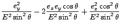 $\displaystyle \frac{e_y^2}{E^2 \sin^2 \theta} - 2\frac{e_x e_y \cos \theta}{E^2 \sin^2 \theta} + \frac{e_x^2 \cos^2 \theta}{E^2 \sin^2 \theta}$