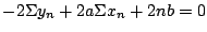 $\displaystyle -2 \Sigma y_{n} + 2a \Sigma x_{n} + 2nb = 0$