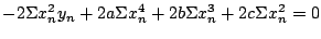 $\displaystyle -2 \Sigma x_{n}^{2}y_{n} + 2a \Sigma x_{n}^{4} +2b \Sigma x_{n}^{3} +2c \Sigma x_{n}^{2}= 0$