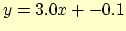 $y = 3.0 x +-0.1 $