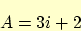 \begin{displaymath}
A = 3 i +2
\end{displaymath}